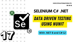 17  Data Driven Testing using NUnit for Selenium with C NET [upl. by Ty899]