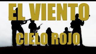 CIELO ROJO  EL VIENTO VIDEO OFICIAL [upl. by Delmore]