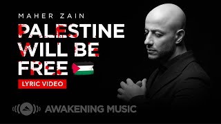 Maher Zain  Palestine Will Be Free  ماهر زين  فلسطين سوف تتحرر  Official Lyric Video [upl. by Nnaeus]