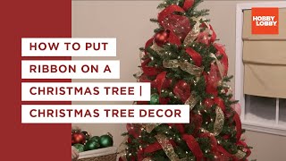 How to Put Ribbon on a Christmas Tree  Christmas Tree Decor  Hobby Lobby® [upl. by Hortensa]