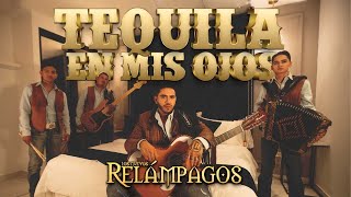 Los Nuevos Relámpagos  Tequila En Mis Ojos  Video Oficial [upl. by Aileek582]