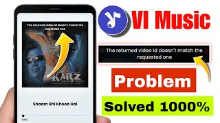 Vi music app the returned video id doesnt match the requested one problem Vi music app not working [upl. by Rehpotsirhcnhoj]