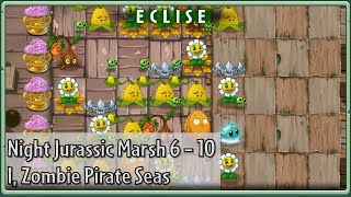 PvZ 2 ECLISE Alpha Night Jurassic Marsh Level 6  10  I Zombie Pirate Seas [upl. by Tiffani]