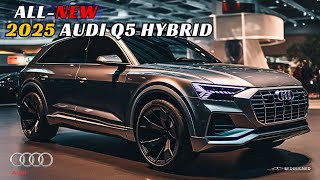 The 2025 Audi Q5 Hybrid First Looks Pricing Review amp Release Date [upl. by Bidle288]