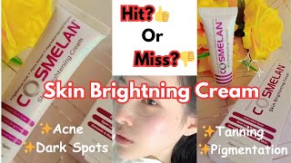 Honest ReviewCOSMELAN Skin Brightning Cream✨ [upl. by Ailemrac162]