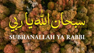 SubhanAllah Ya Rabbi  Arabic Nasheed Official Audio [upl. by Atsirhcal]