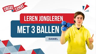 Leren Jongleren met 3 Ballen  Tutorial  Circusexpertnl  Balletjes [upl. by Odell57]