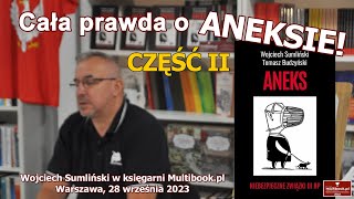 Wojciech Sumliński Cała prawda o ANEKSie Wieczór autorski w księgarni Multibookpl CZĘŚC II [upl. by Yeta]