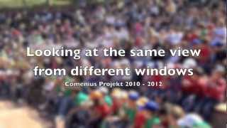 Comenius Song Video  Looking at the same view from different windows 2010 2012 [upl. by Perrins]