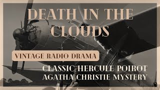 Death In The Clouds  AGATHA CHRISTIE  RADIO DRAMA  Hercule Poirot  CRIME MYSTERY DETECTIVE [upl. by Nehtanoj754]