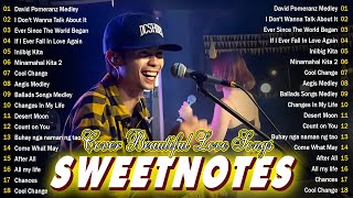 Sweetnotes Nonstop Collection Playlist 2024💥SWEETNOTES Cover Songs 💥OPM Hits NonStop Playlist 2024 [upl. by Lebasiram201]