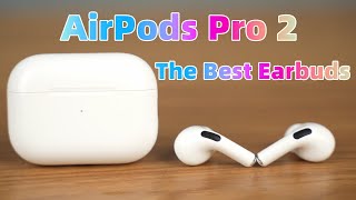 AirPods Pro 2 The best earbuds I’ve ever owned [upl. by Naid]