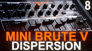 Arturia Mini Brute V Master Course  8 Dispersion Panel [upl. by Albertina156]