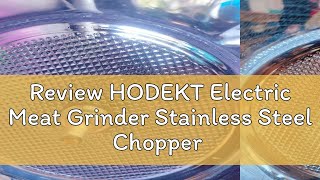 Review HODEKT Electric Meat Grinder Stainless Steel Chopper and Blender Multifunctional Food Proces [upl. by Papagena]