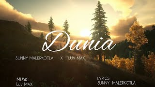 Dunia  Sunny Malerkotla Ft Luv Max [upl. by Roht318]