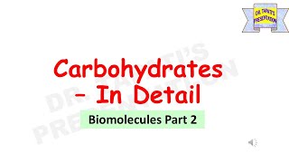 Carbohydrates  In Detail  Biomolecules part 2 Class 11 Biology  Mono Oligo amp Polysaccharides [upl. by Akihsal274]