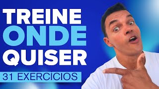 31 Exercícios Para Treinar Onde Quiser [upl. by Jayne]