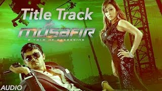 Musafir Title Track  Towfique amp Fahad  Full Audio  Arifin Shuvoo  Marjan Jenifa  2015 [upl. by Anaeel904]