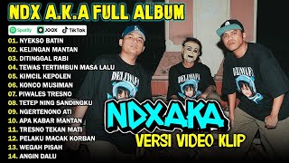 NDX AKA FULL ALBUM TERBARU VIRAL 2024  NYEKSO BATIN KELINGAN MANTAN [upl. by Ringo]