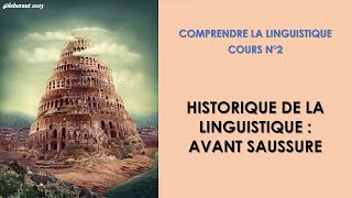 Historique de la linguistique  Avant Saussure Comprendre la linguistique n°2 [upl. by Ellerehs522]