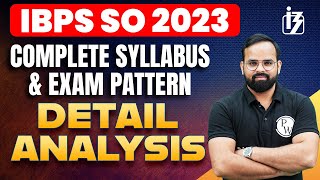 IBPS SO 2023  IBPS SO COMPLETE SYLLABUS AND EXAM PATTERN ANALYSIS  BY MODI SIR [upl. by Anahir257]