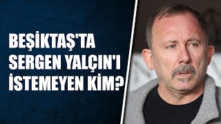 Samet Aybaba bombayı patlattı Beşiktaşta Sergen Yalçını istemeyen kim Takımın başına geçecek mi [upl. by Kirshbaum378]