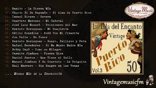 50 Canciones Vintage de Puerto Rico  Volumen 3 Full AlbumÁlbum Completo Radio Musica [upl. by Nahsab]