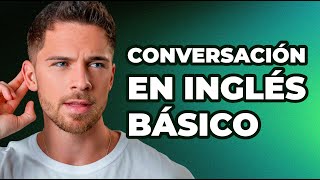 Conversación en inglés básico para principiantes [upl. by Eyot430]