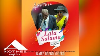 AKOTHEE  Lala Salama Official Audio [upl. by Edualc421]