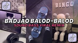 BADJAO BALODBALOD REMIX🎧 [upl. by Ursel515]