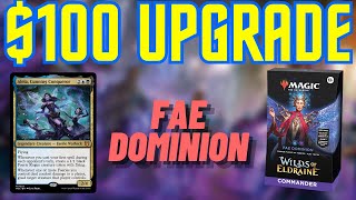 Fae Dominion Upgrade  Improving the Precon Commander Deck with 100 [upl. by Dirgni534]