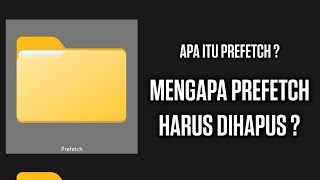 Apa itu PREFETCH dan Mengapa Harus Dihapus [upl. by Roda]