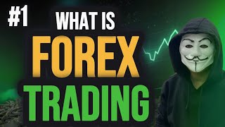 What is Forex Trading  Complete Crash Course [upl. by Laurice]