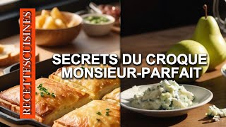 SECERTS DU CROQUE MONSIEUR PARFAIT [upl. by Asial]