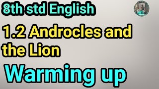 12 Androcles and the lion warming up  8th std English [upl. by Fidela]