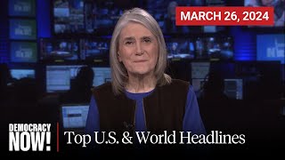 Top US amp World Headlines — March 26 2024 [upl. by Anes]