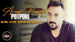 AWAZÊ BAZÎDÊ  POTPORÎ 2019 Official Music [upl. by Jarib]