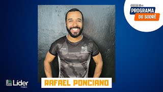 RAFAEL PONCIANO  36 Programa do Sodre [upl. by Fatimah853]