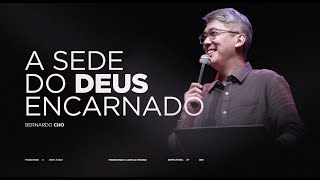 A SEDE DO DEUS ENCARNADO  Pr Bernardo Cho  Livres Church [upl. by Marentic]