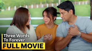 ‘Three Words to Forever’ FULL MOVIE  Kathryn Bernardo Sharon Cuneta [upl. by Leahcimnoj]