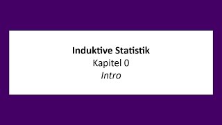 Induktive Statistik  K0  Intro [upl. by Jacintha]