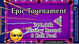 8 ball pool 300k Tournament  Epic Tournament 8 Ball Pool History [upl. by Clynes]