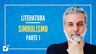 0310 Simbolismo  Parte 1 Características e Contexto Histórico Literatura Prof Nelson Sartori [upl. by Frendel77]