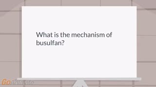 What is the mechanism of busulfan [upl. by Ytram]