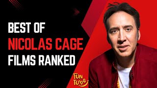 Best of Nicolas Cage Films Ranked [upl. by Charlean]