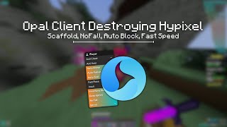 Opal Client Destroying Hypixel  Scaffold NoFall Auto Block Fast Speed [upl. by Yblek]