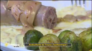 Andouillette de Troyes  lauthentique   La Quotidienne la suite [upl. by Ellehcil]