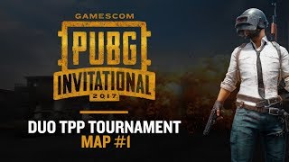 PUBG  Duo TPP  Tournoi 1  ESL Invitational Gamescom 2017 [upl. by Ahsyat]