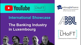 International Showcase The Banking Industry in Luxembourg [upl. by Estrella]