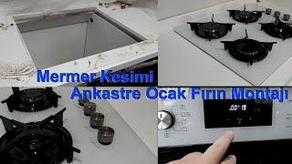 Ankastre Ocak Montajı  Mermer Nasıl Kesilir  Fırın Montajı  Tavsiyesi ankastre ocaktemizliği [upl. by Aztinad]